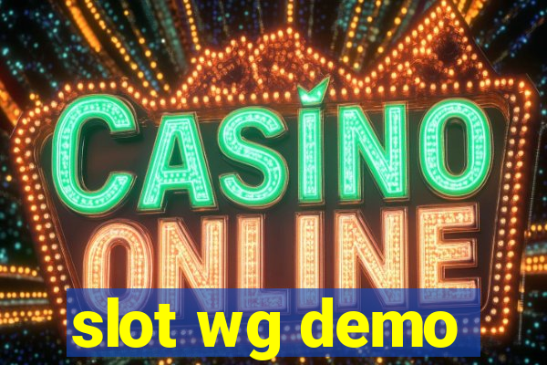 slot wg demo